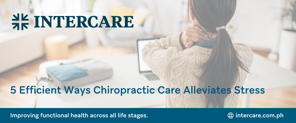 5 Efficient Ways Chiropractic Care Alleviates Stress Blog Banner Intercare