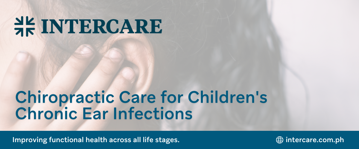 Chiropractic Care for Children's Chronic Ear Infections